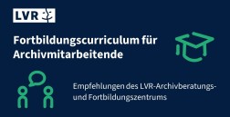 Grafik mit dem Text: Fortbildungscurriculum f&uuml;r Archivmitarbeitende